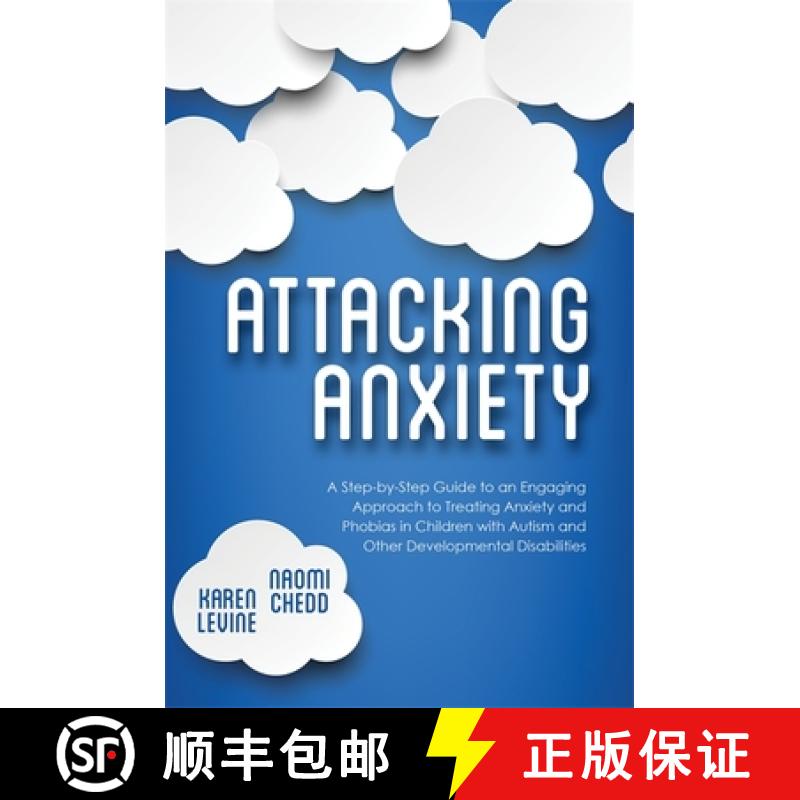 【3-4周达】Attacking Anxiety: A Step-by-Step Guide to an Engaging Approach to Treating Anxiety and Ph... [9781849057882]