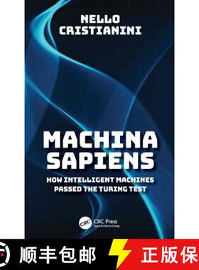 【3-4周达】智机崛起 Machina Sapiens: How Intelligent Machines Passed Turing’s Test (and What Happene... [9781032949116]