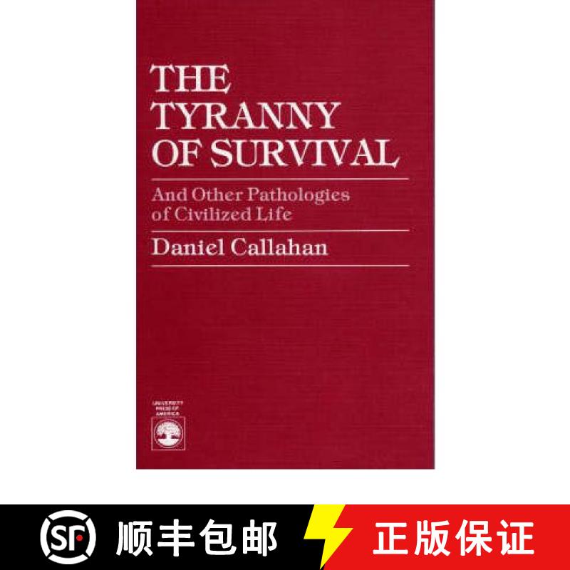 【4周达】The Tyranny of Survival and Other Pathologies of Civilized Life [9780819146366]