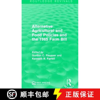 【3-4周达】精装 Alternative Agricultural and Food Policies and the 1985 Farm Bill [9781138962873]