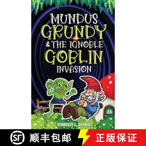【3-4周达】Mundus Grundy & the Ignoble Goblin Invasion [9781913816919]
