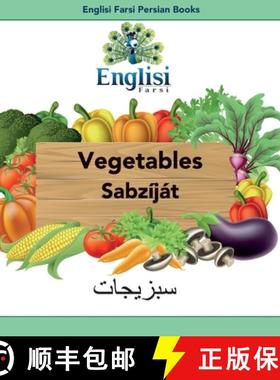 【3-4周达】Englisi Farsi Persian Books Vegetables Sabzíját: In Persian, English & Finglisi: Vegetab... [9780645006124]