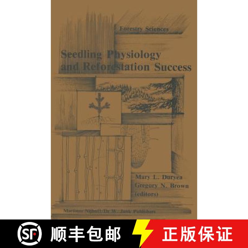 【3-4周达】Seedling physiology and reforestation success : Proceedings of the Physiology Working Grou... [9789400961395]