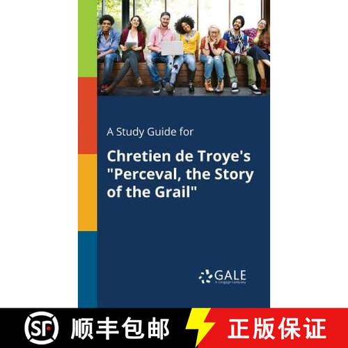 【3-4周达】A Study Guide for Chretien De Troye's Perceval, the Story of the Grail [9781375400787]