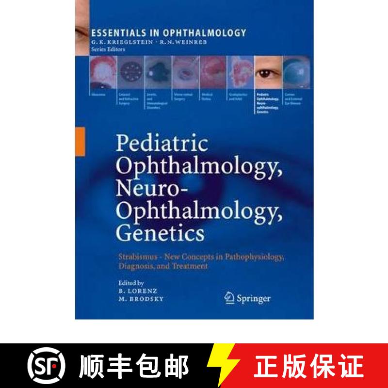 【3-4周达】Pediatric Ophthalmology, Neuro-Ophthalmology, Genetics: Strabismus - New Concepts in Patho... [9783540858508]