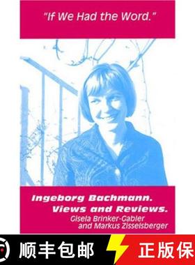 【3-4周达】If We Had the Word: Ingeborg Bachmann, Views & Reviews [9781572411302]