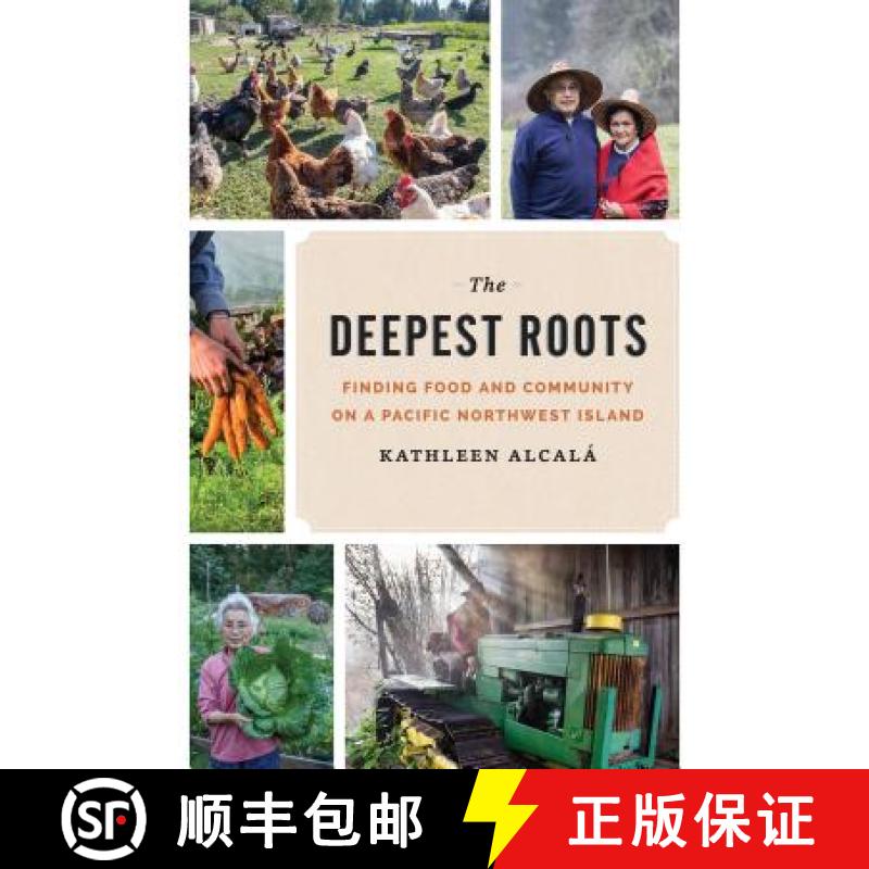 【3-4周达】The Deepest Roots: Finding Food and Community on a Pacific Northwest Island [9780295999388]