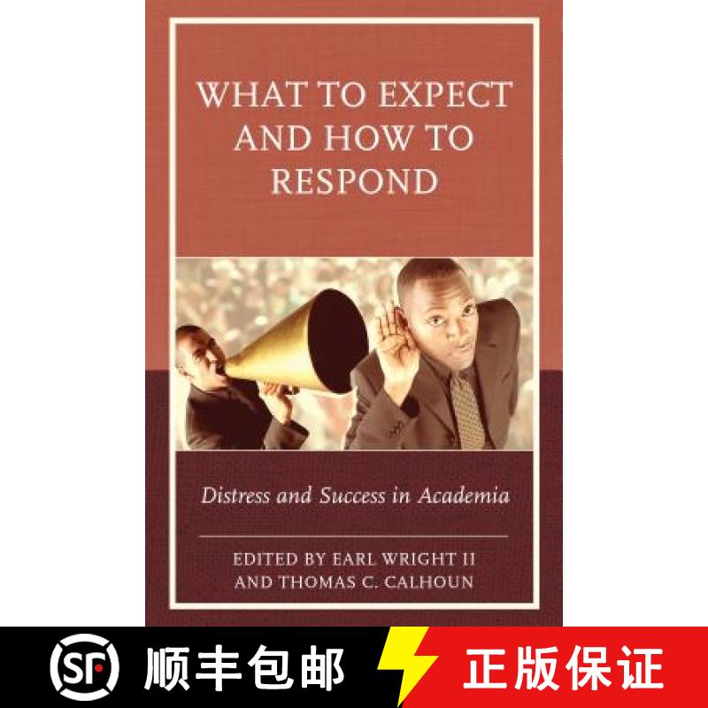 【3-4周达】What to Expect and How to Respond : Distress and Success in Academia [9781475827446]