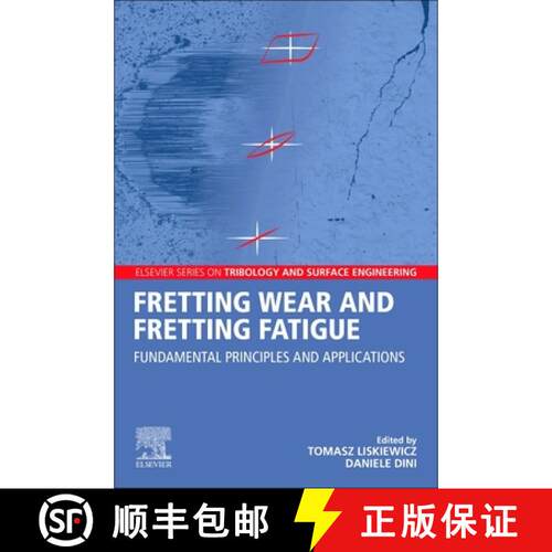 【3-4周达】Fretting Wear and Fretting Fatigue: Fundamental Principles and Applications [9780128240960]