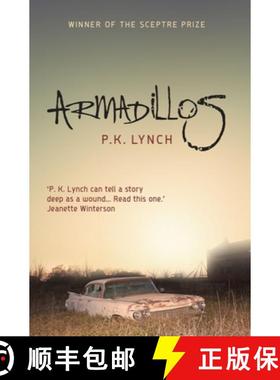 【3-4周达】Armadillos: 'P.K. Lynch Can Tell a Story Deep as a Wound' Jeanette Winterson [9781785079597]