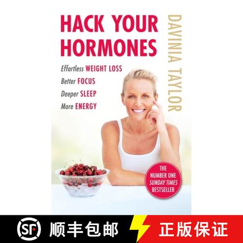 【3-4周达】Hack Your Hormones: Effortless weight loss. Better focus. Deeper sleep. More energy. [9781398709614]