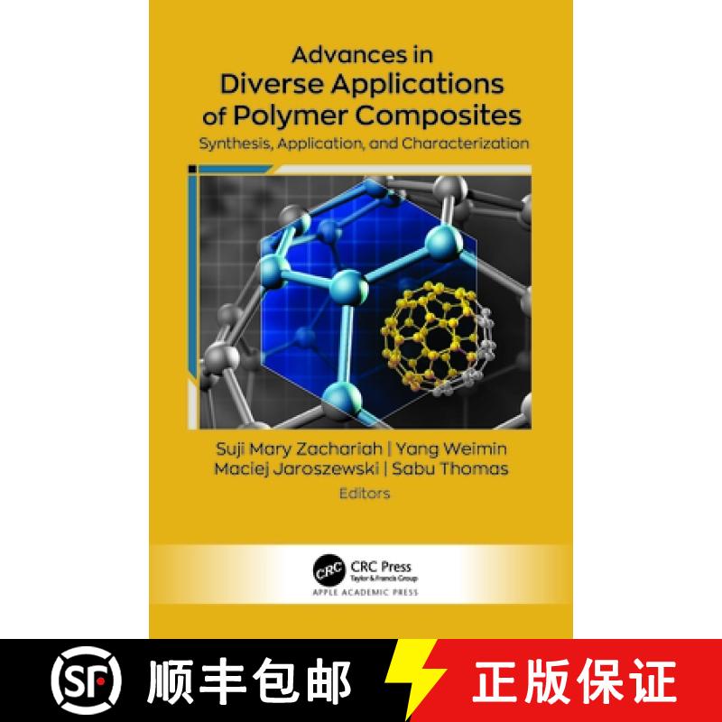 【3-4周达】Advances in Diverse Applications of Polymer Composites: Synthesis, Application, and Charac... [9781774910962]