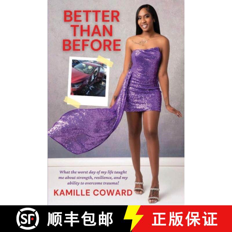 预订 Better Than Before: What the Worst Day of My Life Taught Me About Strength, Resilience, and My A... [9781955605519]