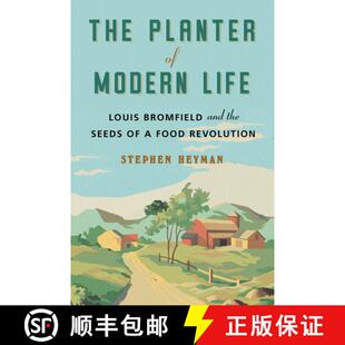 【3-4周达】The Planter of Modern Life – Louis Bromfield and the Seeds of a Food Revolution [9781324001898]
