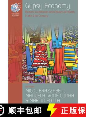 【3-4周达】Gypsy Economy: Romani Livelihoods and Notions of Worth in the 21st Century /]cedited by Mi... [9781782388791]