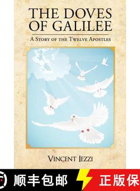 预订 The Doves of Galilee: A Story of the Twelve Apostles [9780983674092]
