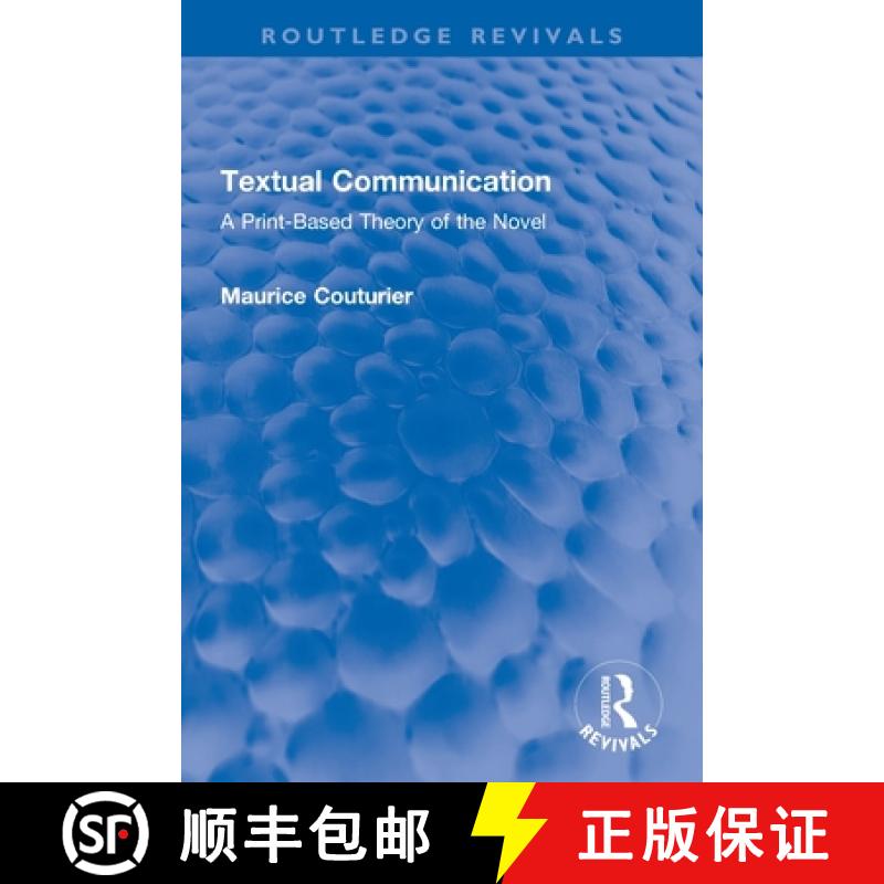 【3-4周达】Textual Communication: A Print-Based Theory of the Novel [9780367743239]