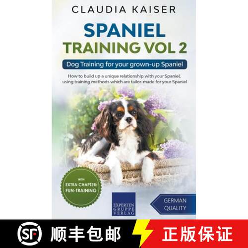 【3-4周达】Spaniel Training Vol 2 – Dog Training for your grown-up Spaniel [9781393093268]
