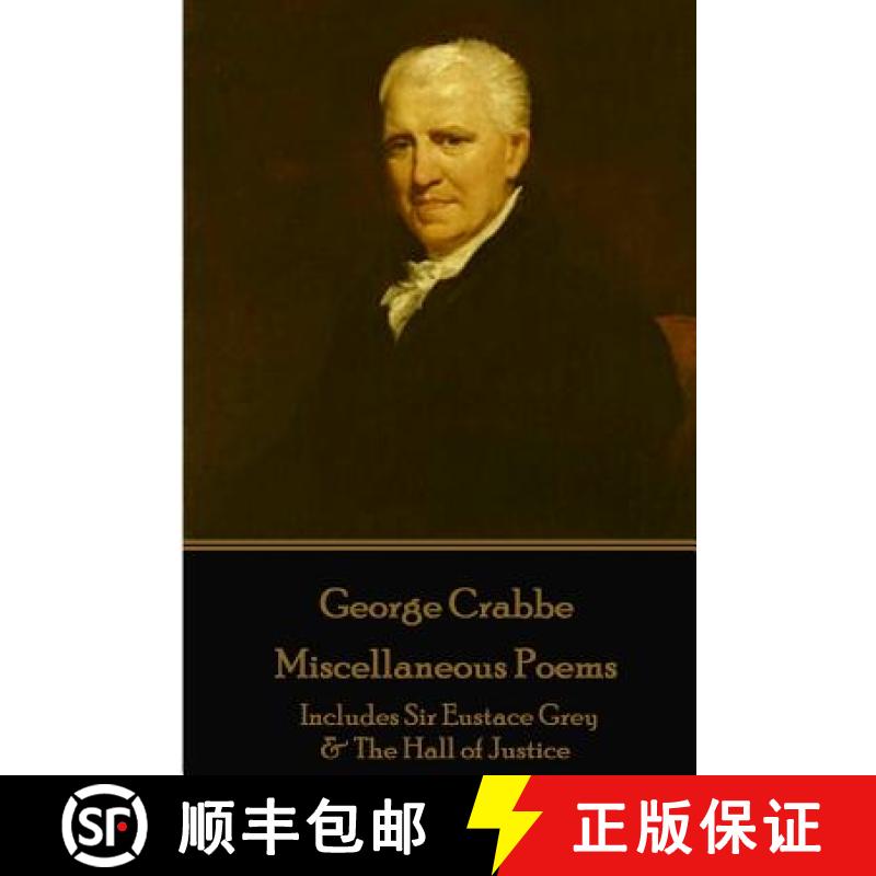 【3-4周达】George Crabbe - Miscellaneous Poems: Includes Sir Eustace Grey & The Hall of Justice [9781787372887]