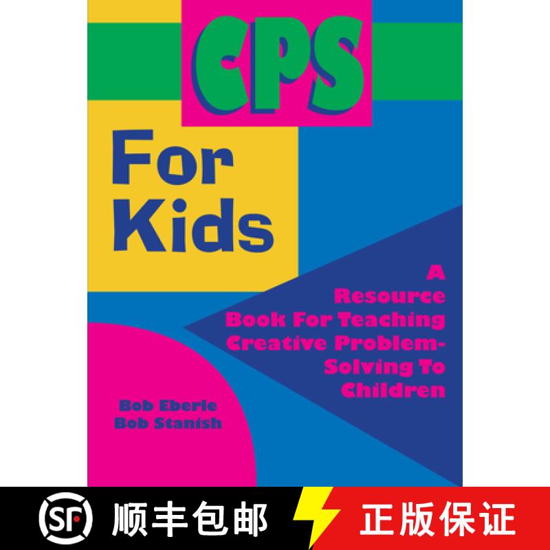 【3-4周达】CPS for Kids: A Resource Book for Teaching Creative Problem-Solving to Children (Grades 2-8) [9781882664269]
