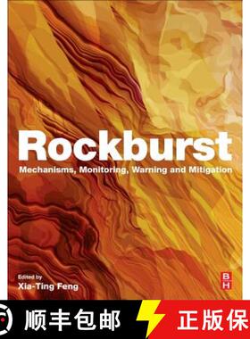 【3-4周达】Rockburst: Mechanisms, Monitoring, Warning, and Mitigation [9780128050545]