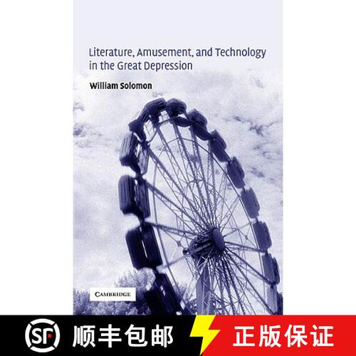 【3-4周达】Literature, Amusement, and Technology in the Great Depression: - Literature, Amusement, an... [9780521120913]