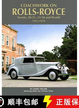 【3-4周达】Coachwork on the Rolls-Royce Twenty, 20/25, 25/30 and Wraith: 1922-1939 [9781906133924]