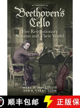 【3-4周达】Beethoven`s Cello – Five Revolutionary Sonatas and Their World [9781783272372]