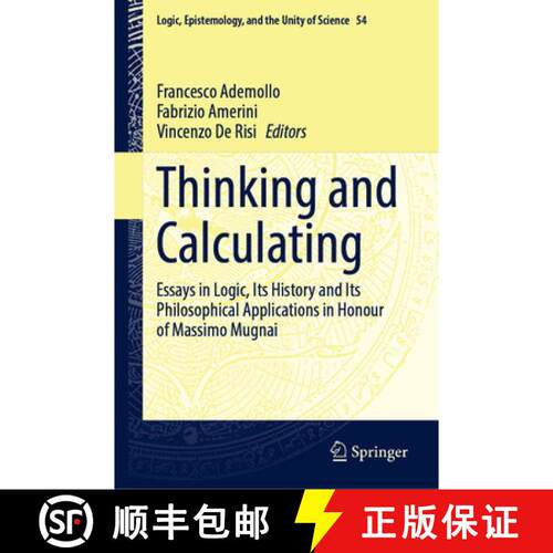 【3-4周达】精装 Thinking and Calculating : Essays in Logic, Its History and Its Philosophical Applica... [9783030973025]