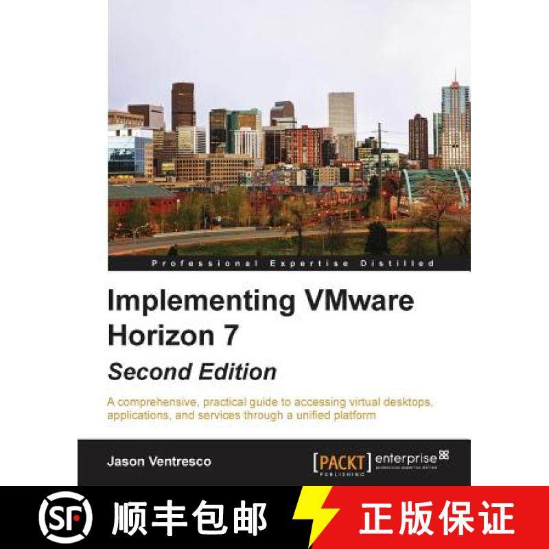 预订 Implementing VMware Horizon 7 - Second Edition: A comprehensive, practical guide to accessing vi... [9781785889301]