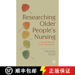 People 9780230516472 between Researching Older theory Nursing practice 预订 The and gap