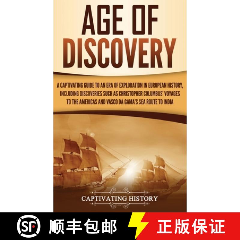 【3-4周达】Age of Discovery: A Captivating Guide to an Era of Exploration in European History, Includ... [9781647486938]