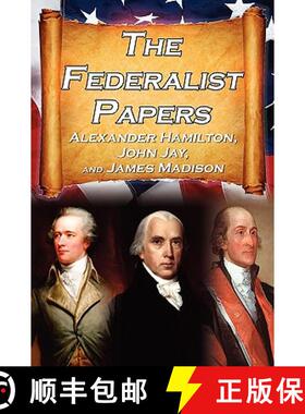 【3-4周达】The Federalist Papers: Alexander Hamilton, James Madison, and John Jay's Essays on the Uni... [9781615890194]
