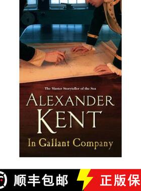 【3-4周达】In Gallant Company: (The Richard Bolitho adventures: 5): a captivating, rip-roaring all - ... [9780099493846]