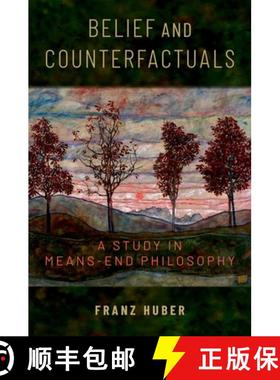【3-4周达】Belief and Counterfactuals: A Study in Means-End Philosophy [9780199976119]