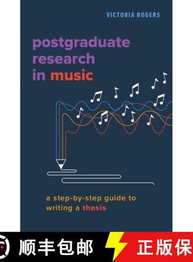 【3-4周达】Postgraduate Research in Music: A Step-By-Step Guide to Writing a Thesis [9780197616048]