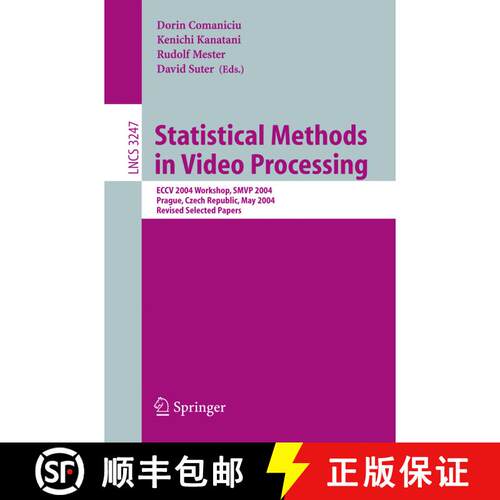 【3-4周达】Statistical Methods in Video Processing : ECCV 2004 Workshop SMVP 2004, Prague, Czech Repu... [9783540239895]