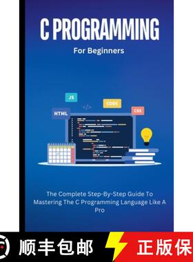 【3-4周达】C Programming For Beginners: The Complete Step-By-Step Guide To Mastering The C Programmin... [9798227391759]