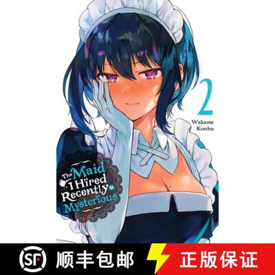 【3-4周达】The Maid I Hired Recently Is Mysterious, Vol. 2 [9781975324780]