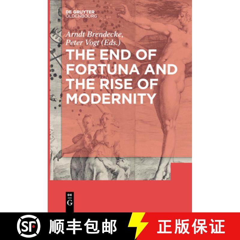 【3-4周达】The End of Fortuna and the Rise of Modernity [9783110660197]