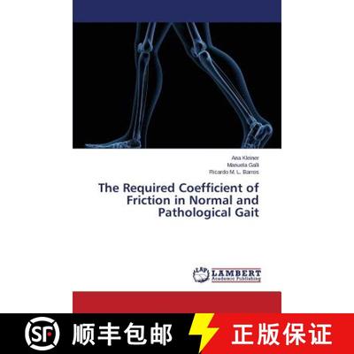 预订 The Required Coefficient of Friction in Normal and Pathological Gait [9783659716041]