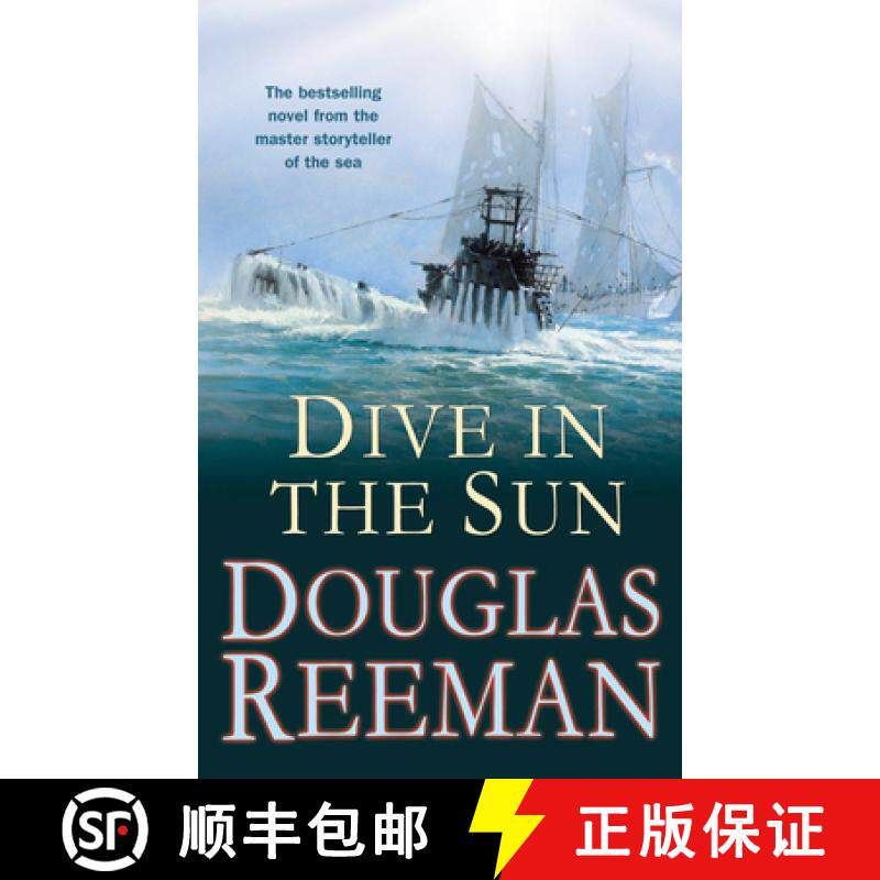 【3-4周达】Dive in the Sun : a thrilling tale of naval warfare set at the height of WW2 from the mast... [9781784753214]