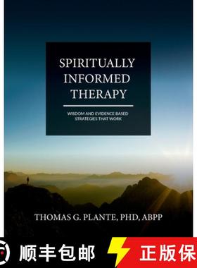 【3-4周达】Spiritually Informed Therapy: Wisdom and Evidence Based Strategies that Work [9798823308953]