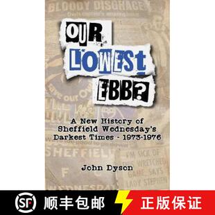 【3-4周达】Our Lowest Ebb?: A new history of Sheffield Wednesday's darkest times: 1973-1976 [9781908847171]