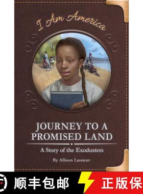 【3-4周达】Journey to a Promised Land: A Story of the Exodusters: A Story of the Exodusters [9781631632754]