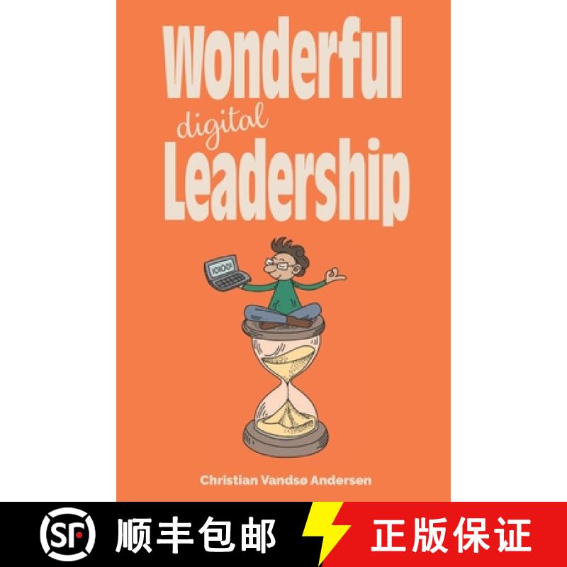 【3-4周达】Wonderful Digital Leadership: A different look at time, innovation and leadership in a dig... [9788797412107]