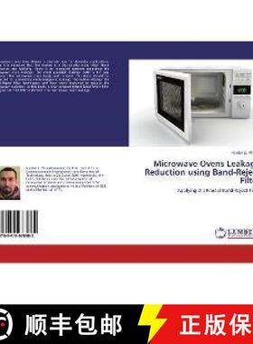 预订 Microwave Ovens Leakage Reduction using Band-Reject Filter [9783659978982]