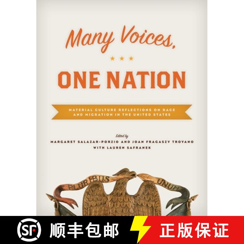 【3-4周达】Many Voices, One Nation: Material Culture Reflections on Race and Migration in the United ... [9781944466091]