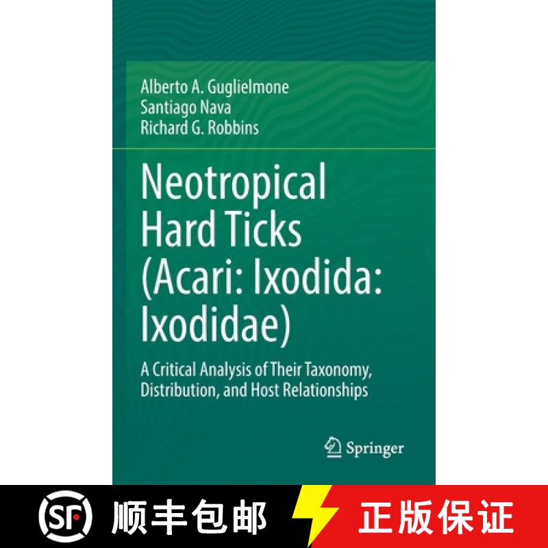 【3-4周达】Neotropical Hard Ticks (Acari: Ixodida: Ixodidae) : A Critical Analysis of Their Taxonomy,... [9783030723552]
