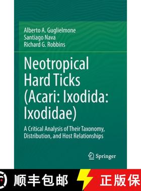 【3-4周达】Neotropical Hard Ticks (Acari: Ixodida: Ixodidae) : A Critical Analysis of Their Taxonomy,... [9783030723552]